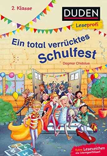 Duden Leseprofi – Ein total verrücktes Schulfest, 2. Klasse (DUDEN Leseprofi 1. Klasse)