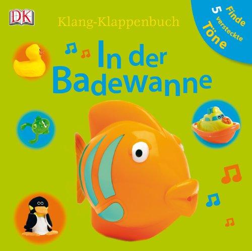 Klang-Klappenbuch In der Badewanne, m. 5 Tonmodulen & Klappen: Ab 18 Monate