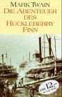 Huckleberry Finns Abenteuer