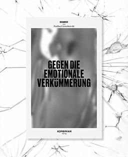 Manifest gegen die emotionale Verkümmerung