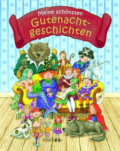 Gutenachtgeschichten: Meine schönsten Gutenachtgeschichten