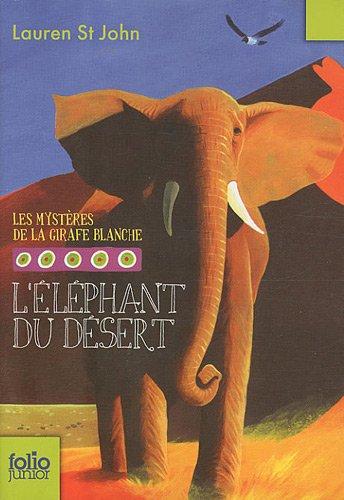 Les mystères de la girafe blanche. Vol. 4. L'éléphant du désert