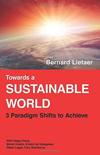 Towards a sustainable world: 3 Paradigm shifts