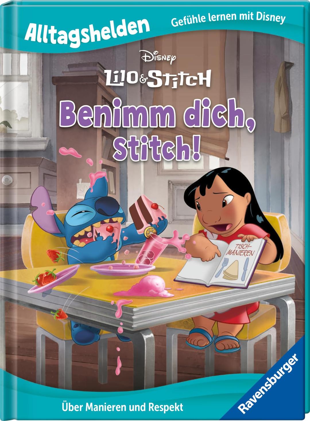 Alltagshelden - Gefühle lernen mit Disney: Lilo & Stitch - Benimm dich, Stitch! - Über Manieren und Respekt - Bilderbuch ab 3 Jahren