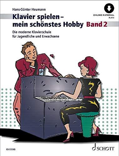 Klavierspielen - mein schönstes Hobby: Die moderne Klavierschule für Jugendliche und Erwachsene. Band 2. Klavier. Ausgabe mit Online-Audiodatei.