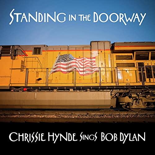 Standing in the Doorway:Chrissie Hynde Sings Dylan