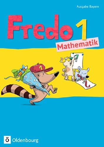 Fredo - Mathematik - Ausgabe B für Bayern: 1. Jahrgangsstufe - Schülerbuch mit Kartonbeilagen