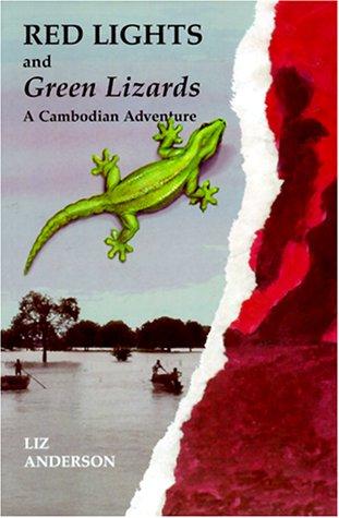 Red Lights and Green Lizards: A Cambodian Adventure