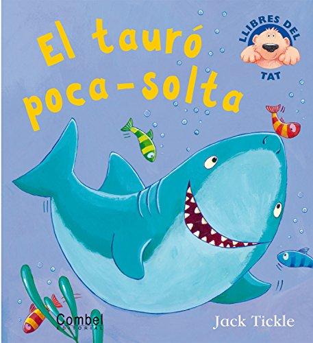 El tauró poca-solta (Llibres del tat)