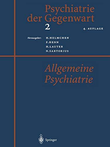 Psychiatrie der Gegenwart 2: Allgemeine Psychiatrie