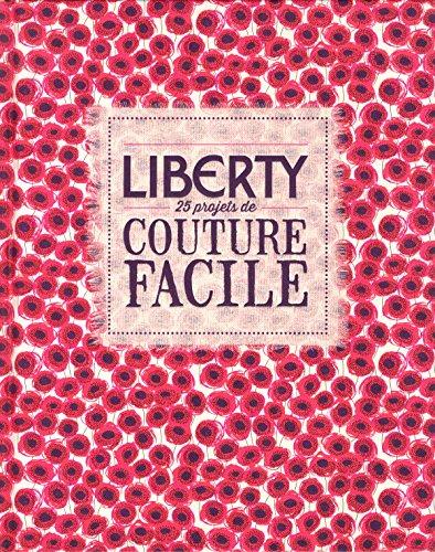 Liberty : 25 projets de couture facile