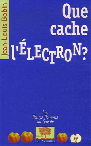 Que cache l'électron ?