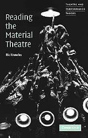 Reading the Material Theatre (Theatre and Performance Theory)