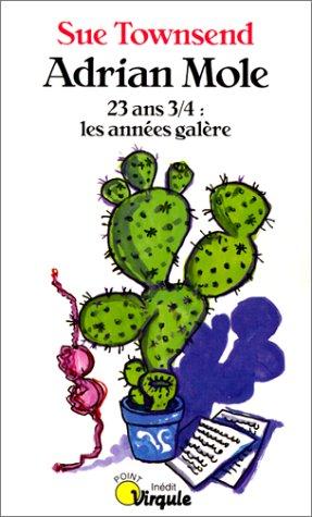 Adrian Mole, 23 ans 3/4 : les années galère