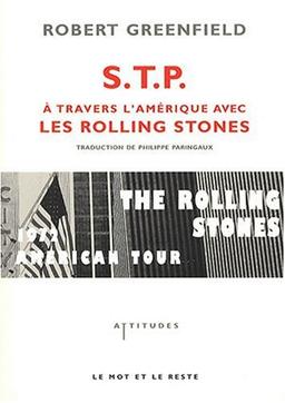 S.T.P. : à travers l'Amérique avec les Rolling Stones