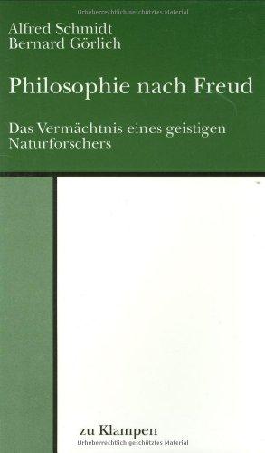 Philosophie nach Freud: Das Vermächtnis eines geistigen Naturforschers