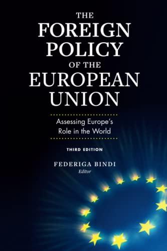 The Foreign Policy of the European Union: Assessing Europe's Role in the World