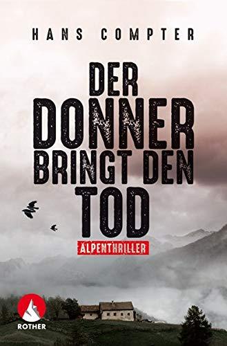 Der Donner bringt den Tod: Alpenthriller (Rother Bergkrimi)