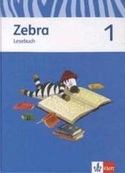 Zebra. Lesebuch 1. Schuljahr. Neubearbeitung