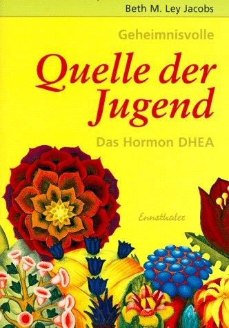 Geheimnisvolle Quelle der Jugend. Das Hormon DHEA