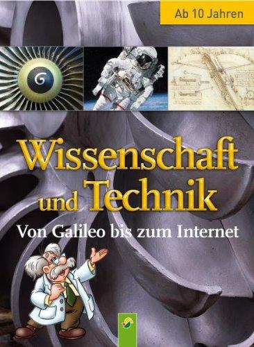 Wissenschaft und Technik. Von Galileo bi szum Internet