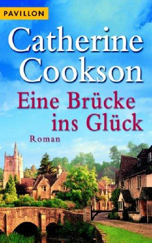 Eine Brücke ins Glück: Roman