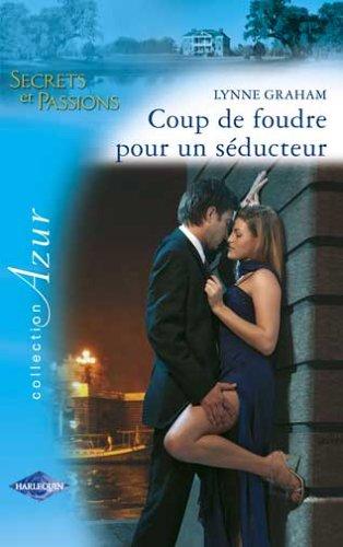 Coup de foudre pour un séducteur : secrets et passions