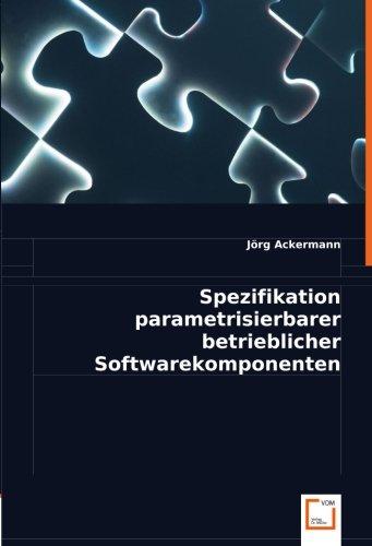 Spezifikation parametrisierbarer betrieblicher Softwarekomponenten