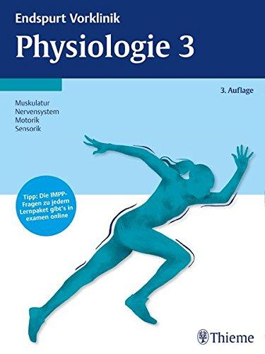 Endspurt Vorklinik: Physiologie 3: Die Skripten fürs Physikum (Reihe Endspurt Vorklinik)