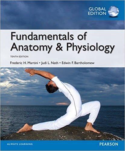 Fundamentals of Anatomy & Physiology, Global Edition