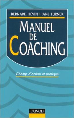 Manuel de coaching. Champ d'action et pratique (Fonction Entrep)