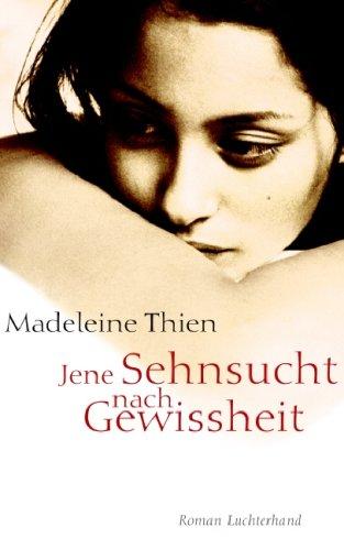 Jene Sehnsucht nach Gewissheit: Roman