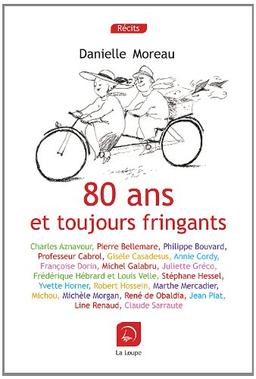 80 ans et toujours fringants