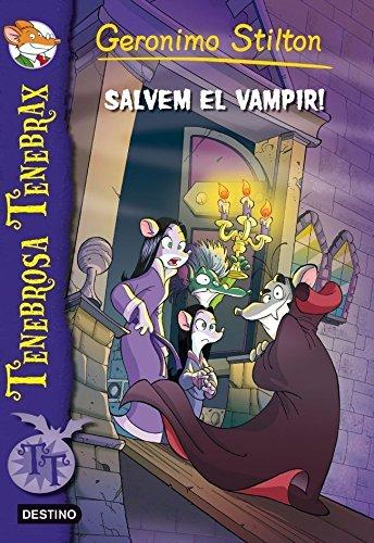 Salvem el vampir (GERONIMO STILTON. TENEBROSA TENEBRAX)