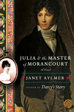 Julia and the Master of Morancourt: A Novel