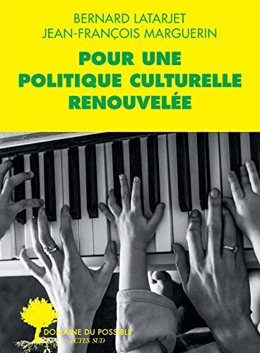 Pour une politique culturelle renouvelée