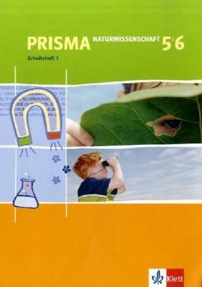 Prisma Arbeitsheft Naturwissenschaften: Prisma. Naturwissenschaften. 5./6. Klasse. Arbeitsheft 1: BD 1