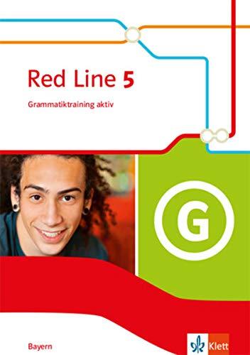 Red Line 5. Ausgabe Bayern: Grammatiktraining aktiv Klasse 9 (Red Line. Ausgabe für Bayern ab 2017)