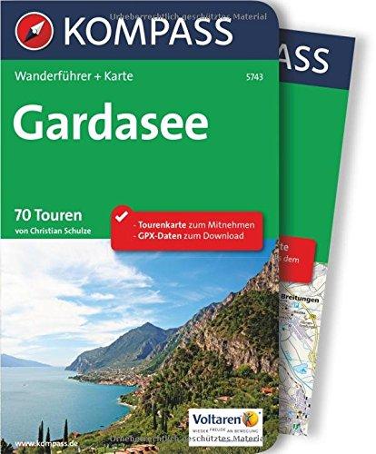 Gardasee: Wanderführer mit Extra-Tourenkarte, 70 Touren, GPX-Daten zum Download. (KOMPASS-Wanderführer, Band 5743)