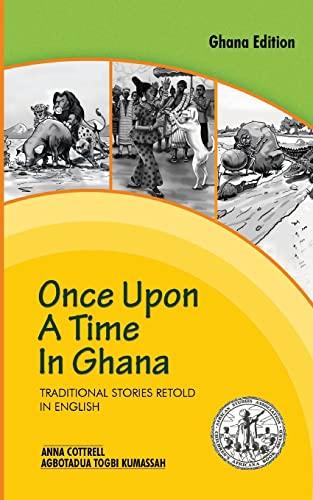 Once upon a Time in Ghana: Traditional Ewe Stories Retold in English: Ghana Edition