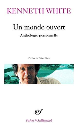 Un monde ouvert : anthologie personnelle