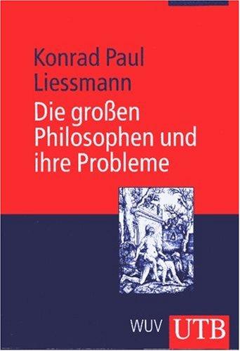 Die großen Philosophen und ihre Probleme: Vorlesungen zur Einführung in die Philosophie