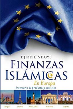 Finanzas Islámicas En Europa: Inventario de productos y servicios (1, Band 1)