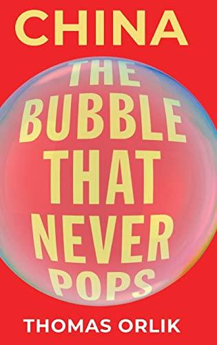 China: The Bubble That Never Pops