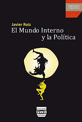 El mundo interno y la política (Hispanica Legenda)