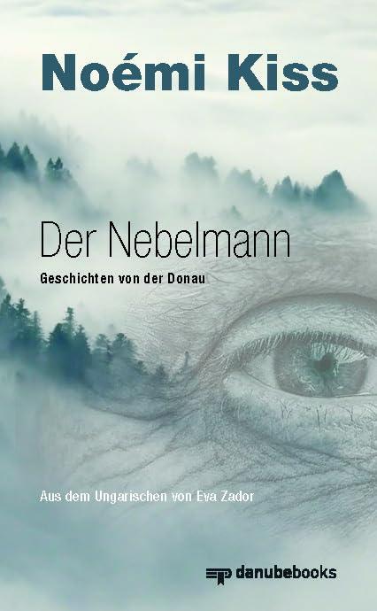 Der Nebelmann: Geschichten von der Donau