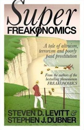 Superfreakonomics: A tale of altruism, terrorism and poorly paid prostitution