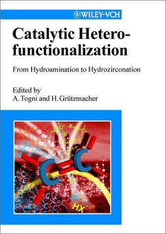 Catalytic Heterofunctionalization: From Hydroamination to Hydrozirconization