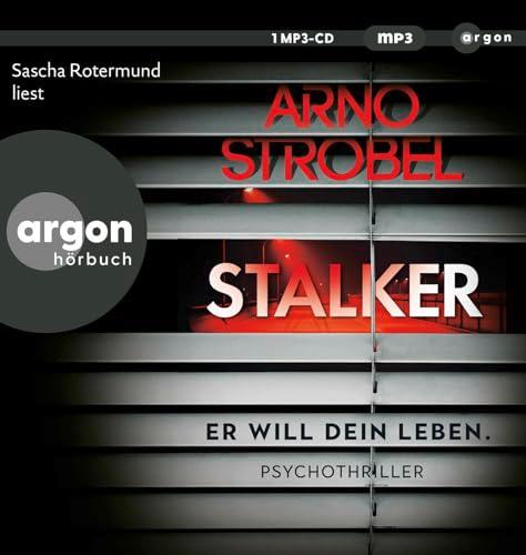 Stalker – Er will dein Leben.: Psychothriller | Nervenkitzel pur von Nr.1-Bestsellerautor Arno Strobel