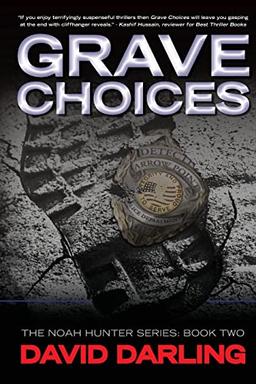 Grave Choices: The Noah Hunter Series: Book 2